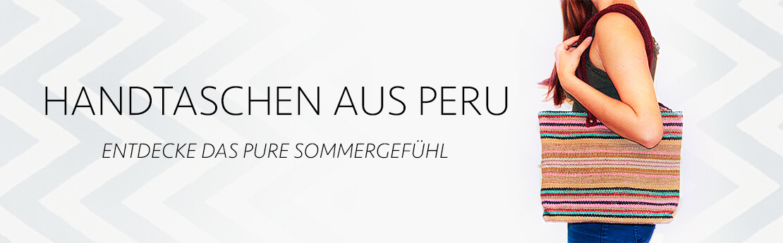 Handtaschen aus Peru - Entdecke das pure Sommergefühl